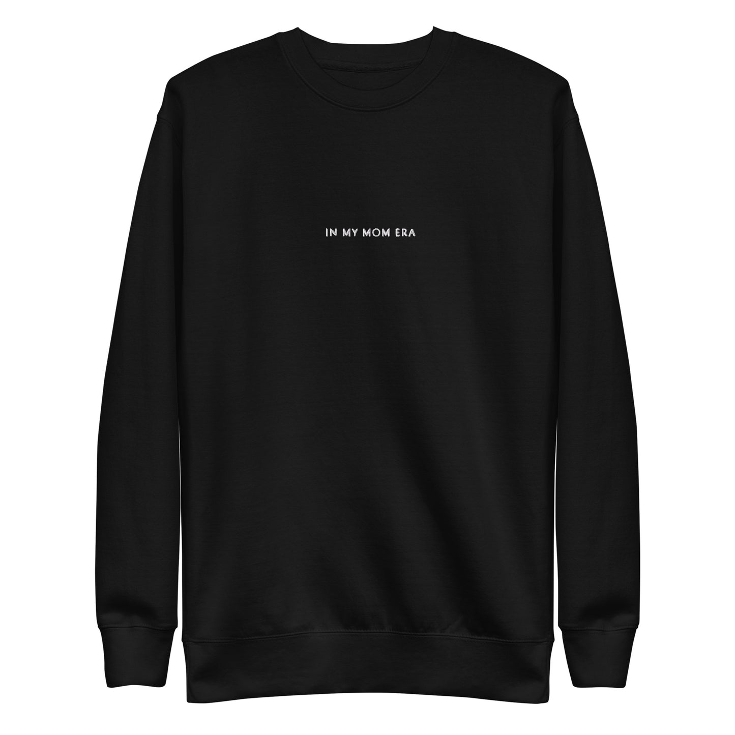 In My Mom Era Unisex Premium Sweatshirt