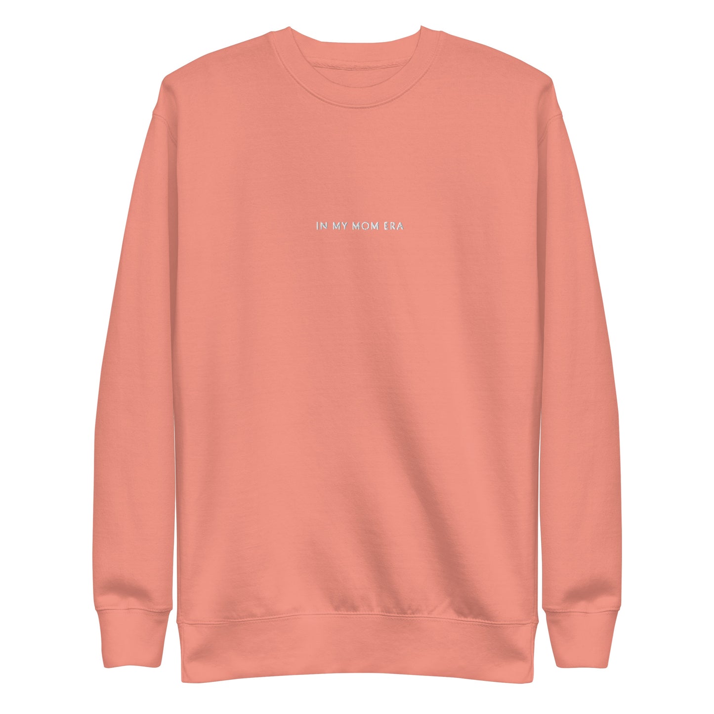 In My Mom Era Unisex Premium Sweatshirt