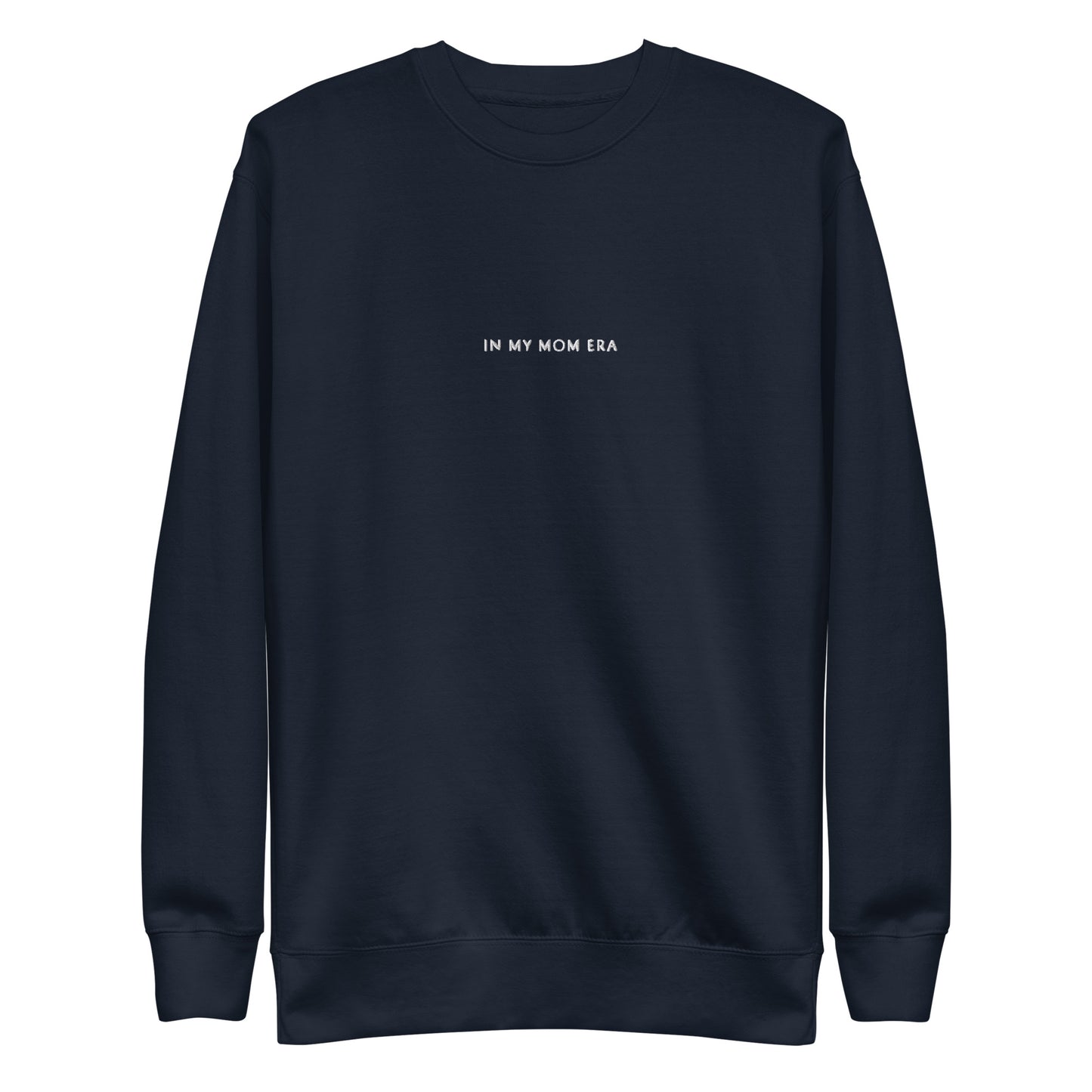 In My Mom Era Unisex Premium Sweatshirt