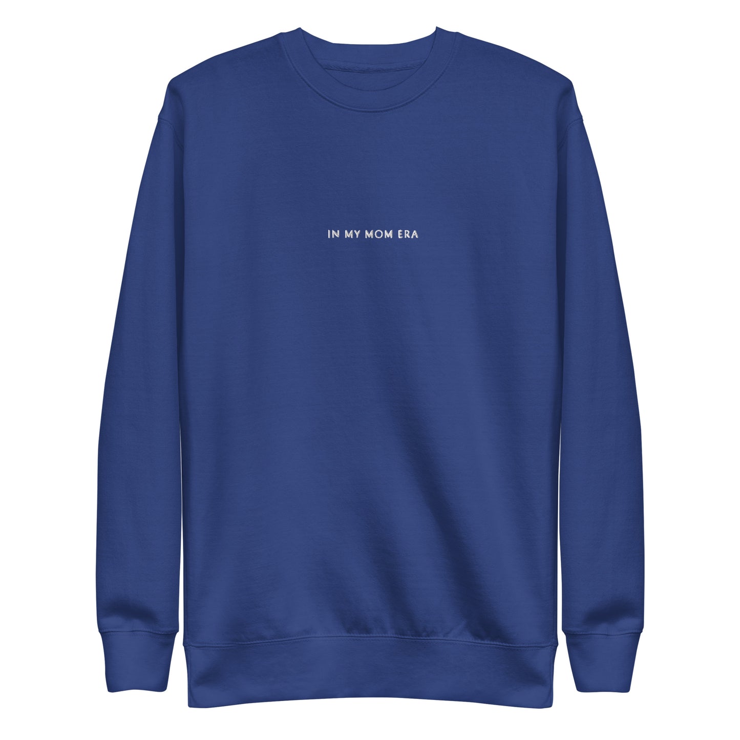 In My Mom Era Unisex Premium Sweatshirt
