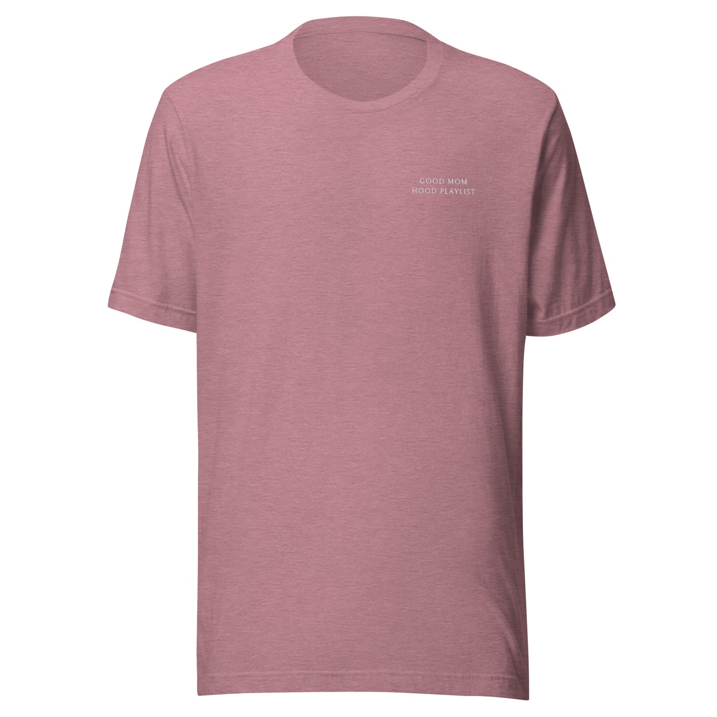 Good Mom Hood Playlist Unisex T-Shirt