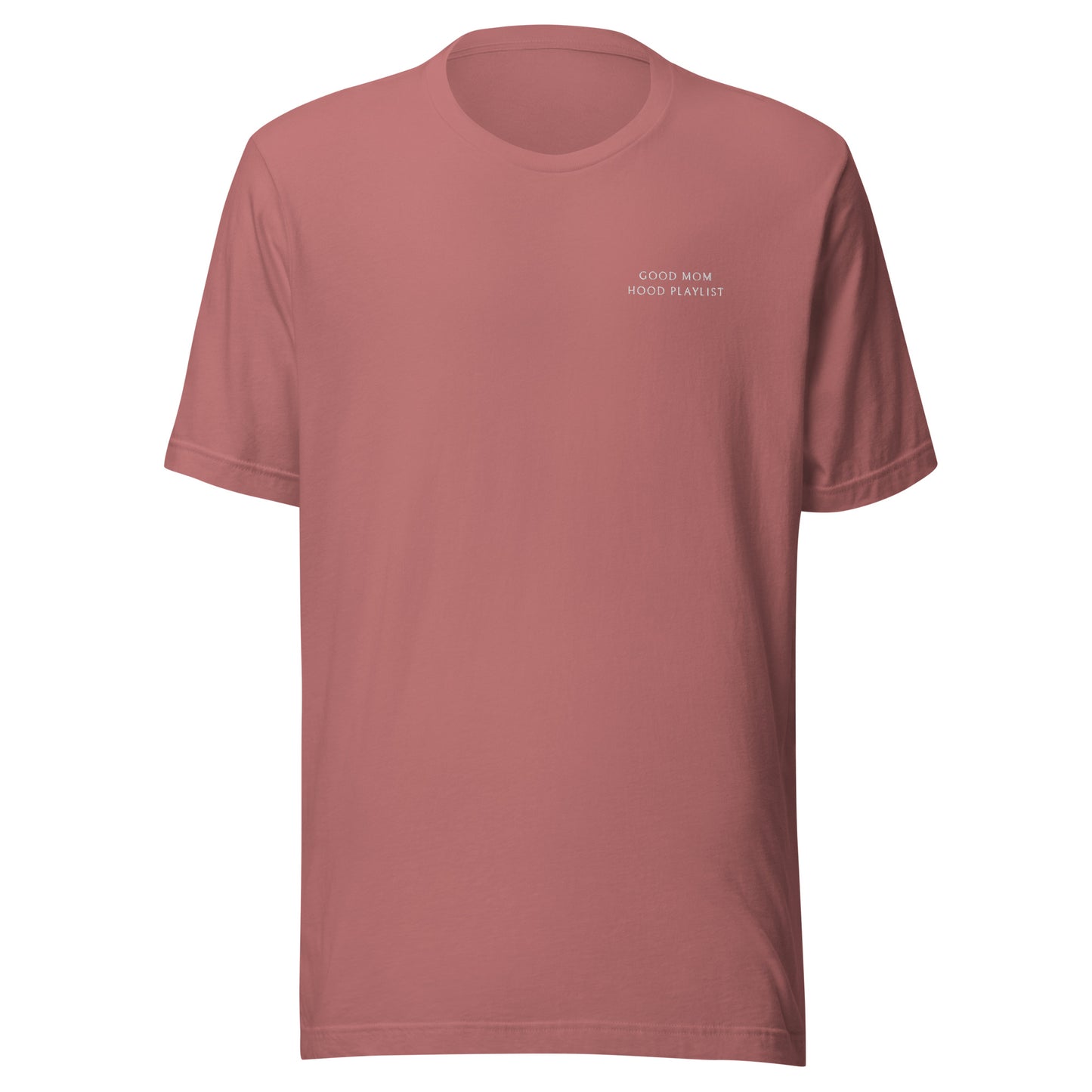 Good Mom Hood Playlist Unisex T-Shirt