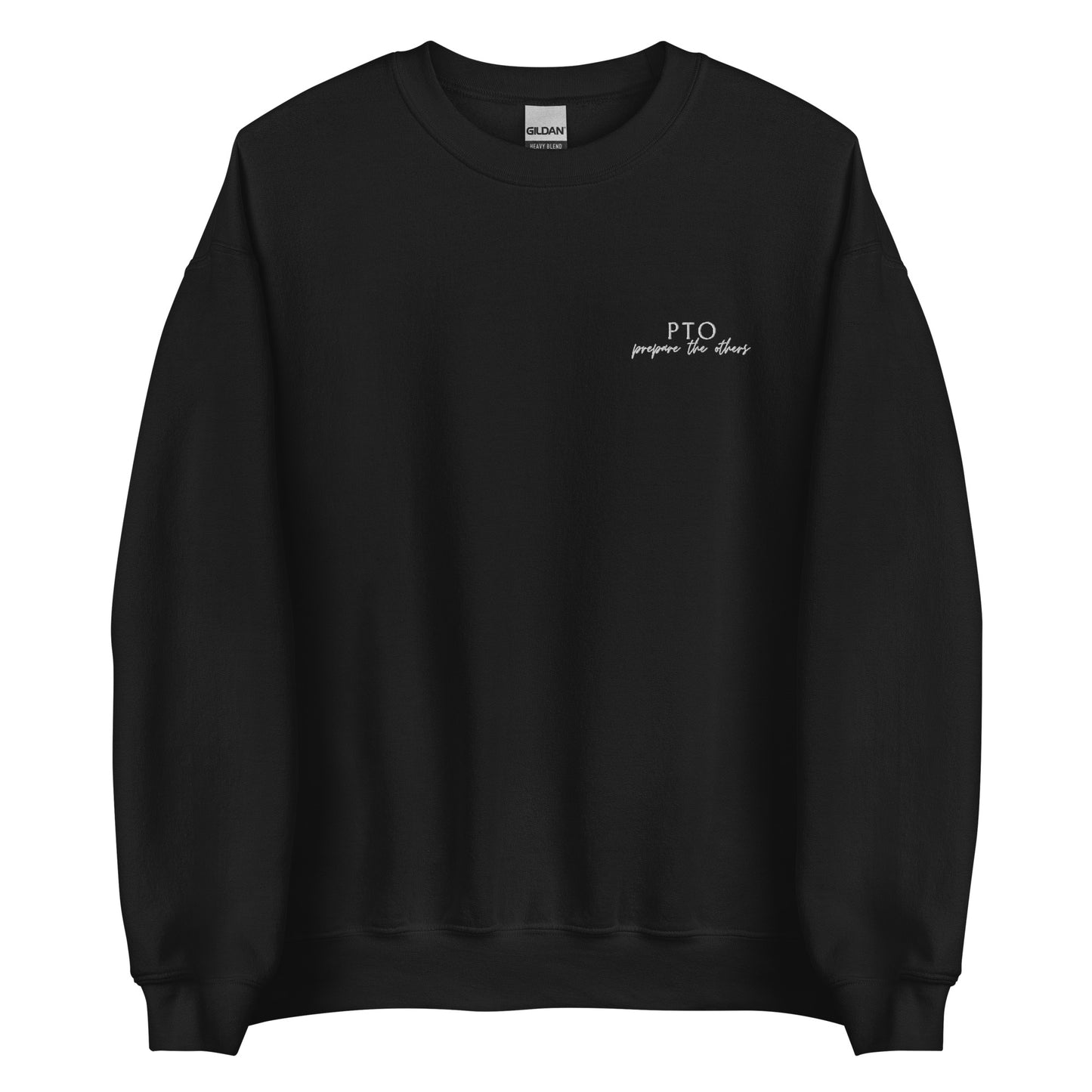 PTO Prepare The Others Unisex Sweatshirt