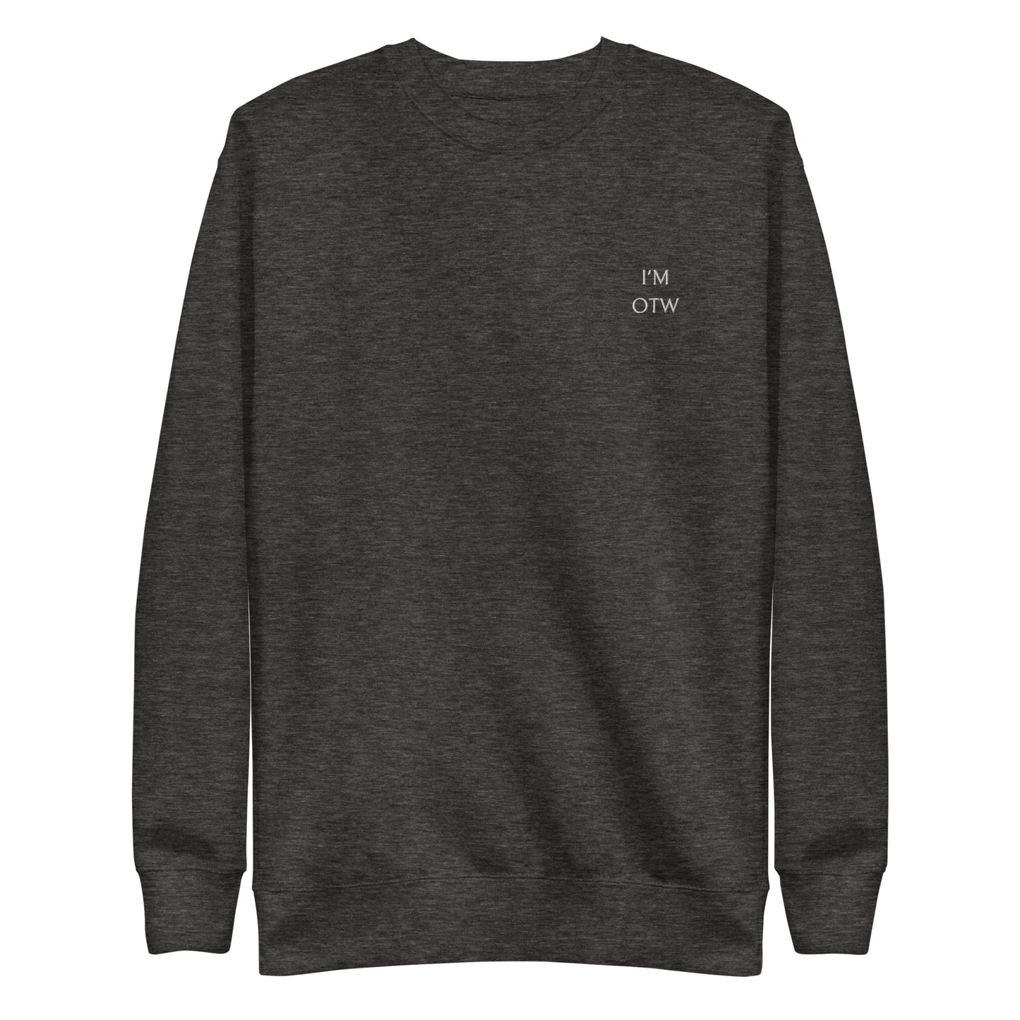 I'm OTW Premium Sweatshirt