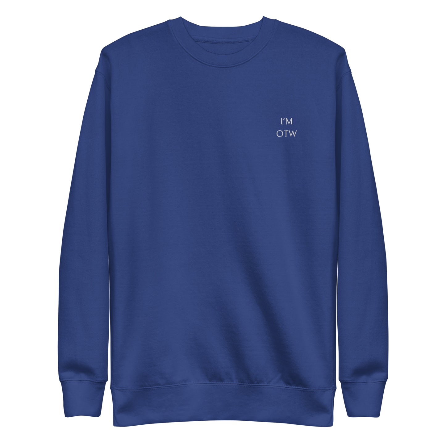 I'm OTW Premium Sweatshirt