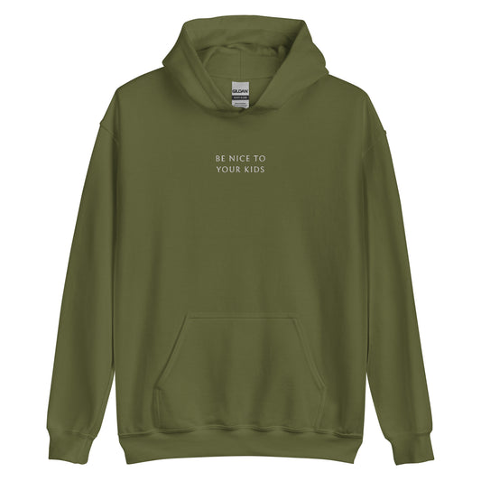 Be Nice To Your Kids Unisex Hoodie