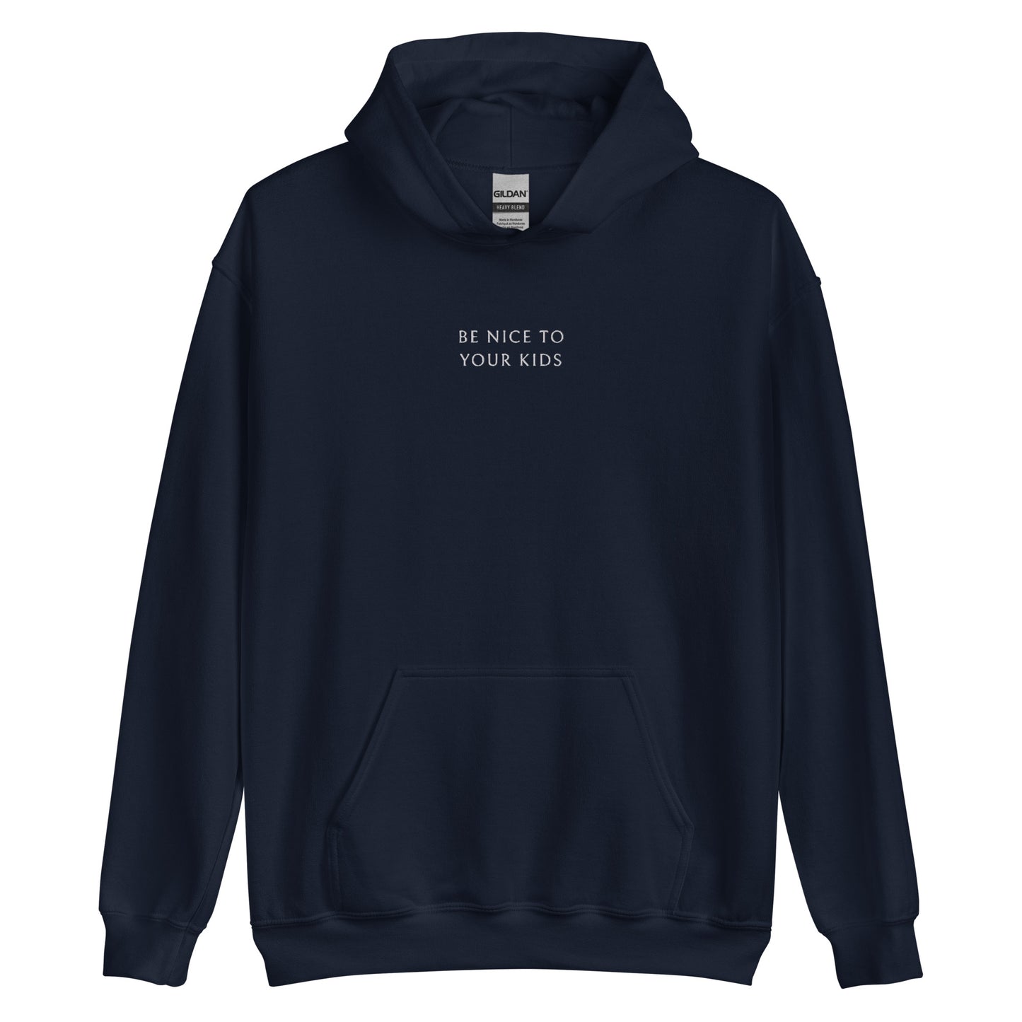 Be Nice To Your Kids Unisex Hoodie