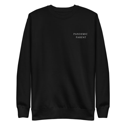 Pandemic Parent Premium Sweatshirt